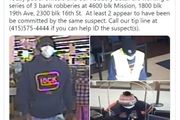 一天內三起銀行搶劫案，舊金山警方尋求公眾幫助找嫌疑人！